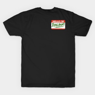 Hello I'm ITALIAN! T-Shirt